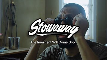 Stowaway - The Imminent Will Come Soon (OFFICIAL MUSIC VIDEO)