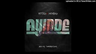 Hotkid Ft. Mohbad – Ayinde (Official Audio)