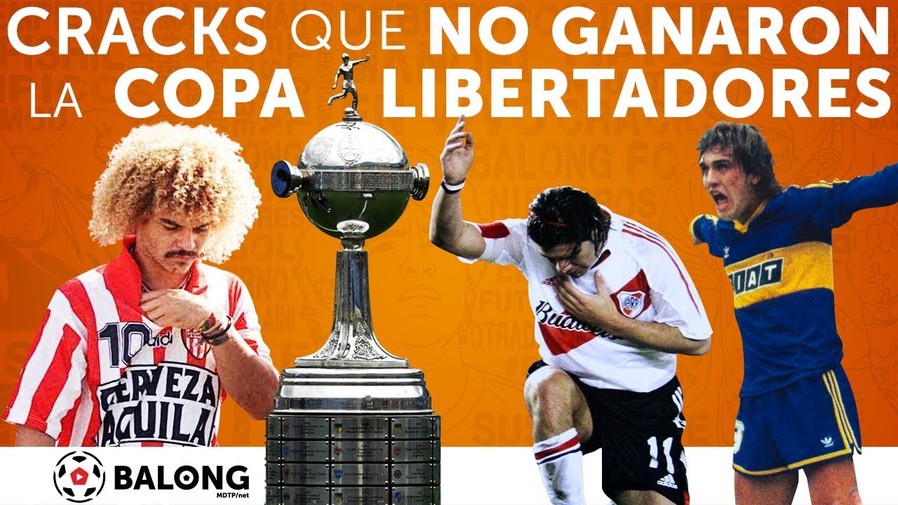 Cracks que NO ganaron la Copa Libertadores