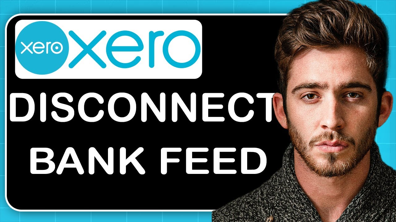 How to Disconnect Xero Bank Feed - YouTube