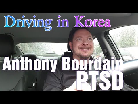 Driving in Korea - Anthony Bourdain PTSD