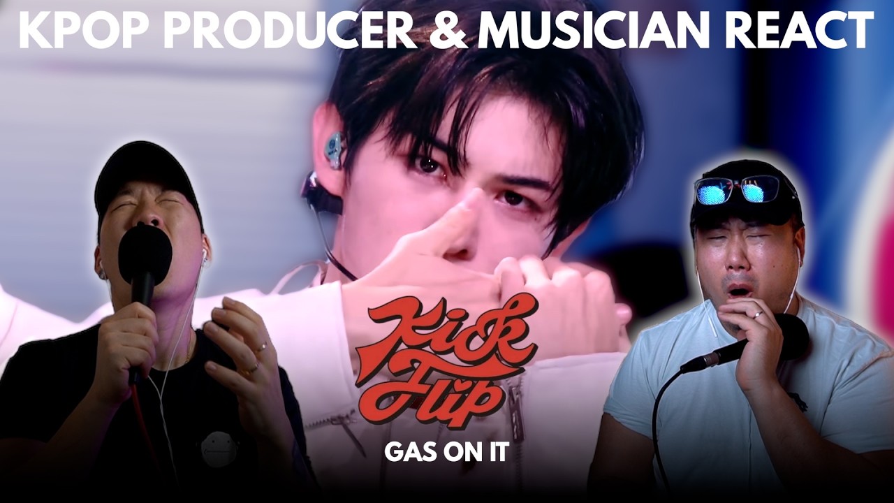 Musicians react & analyze ♡ KickFlip - Gas On It