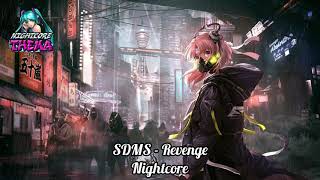 SDMS - Revenge - Nightcore