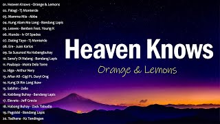 Heaven Knows - Orange \u0026 Lemons | Palagi - TJ Monterde | New OPM Greatest Hits Songs 2023-2024