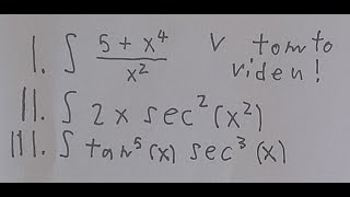 Řešení 3 integrálů metodou Usubstituce a algebraické manipulace.