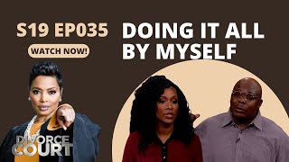 Doing It All By Myself: Divorce Court  Lee vs. Danielle