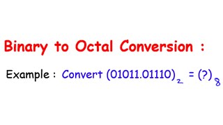 Binary to Octal Conversion Example | Electrical Engineering