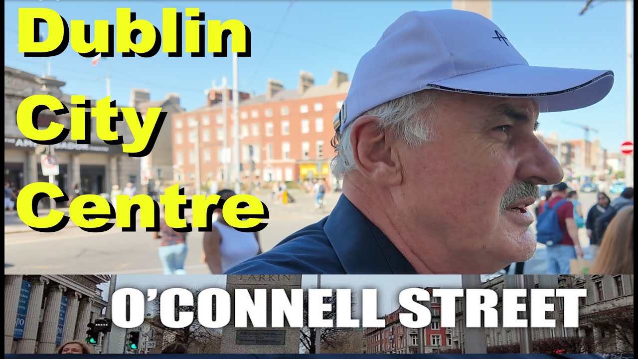 O'Connell Street Walk: Exploring Dublin City's Iconic Main Street 12/072025