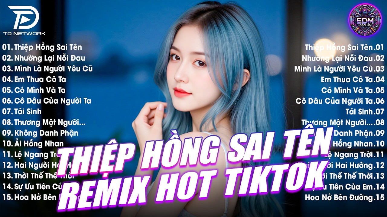 Thiệp Hồng Sai Tên Remix ♫ BXH Nhạc Trẻ EDM Hot Trend 2026 - Top 15 Bản EDM TikTok Gây Bão 2026