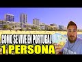 como se  VIVE en PORTUGAL NORMALMENTE/ te QUEDA algún DINERO en PORTUGAL?