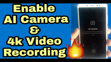 Enable AI mode & 4K Record On Redmi Note 5 Pro MIUI ROM