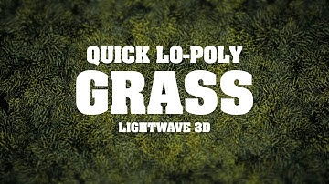 LightWave 3d: Quick and Easy Lo-Poly Grass