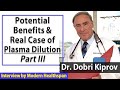 Plasma Dilution Potential Benefits Real Cases Part III Dr Dobri Kiprov Interview Series Plasma Dilution Potential Benefits Real Cases Part III Dr Dobri Kiprov Interview Series