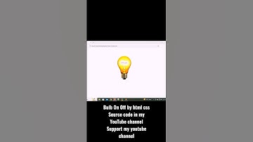 bulb switch on off by html css source code in my YouTube channel. #shorts #bulb project