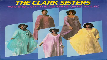 The Clark Sisters - You Brought The Sunshine