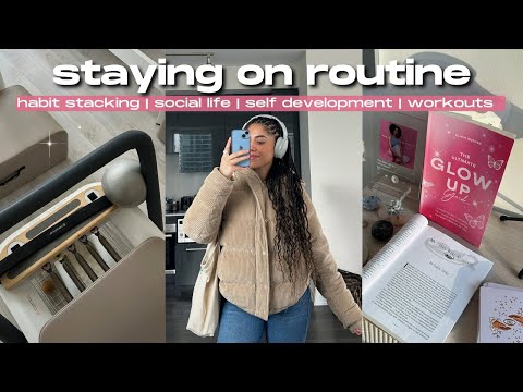 staying on ROUTINE while balancing REAL LIFE doing the 30 day GLOW UP challenge ✨