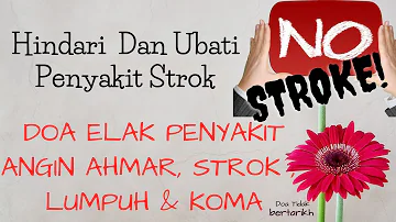 Doa Elak, Hindar dan Ubati Penyakit Angin Ahmar, Strok , Koma dan Lumpuh