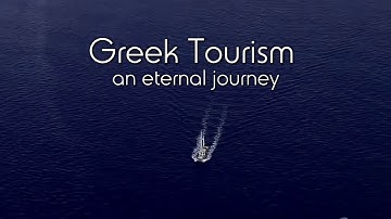 Greek Tourism. An eternal journey!