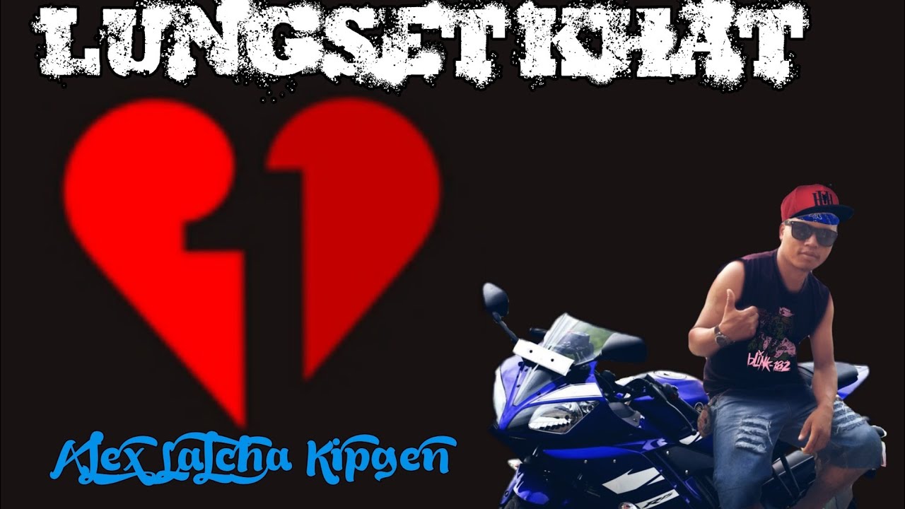 Lungset Khat   Alex Lalcha Kipgen Lyrics Video