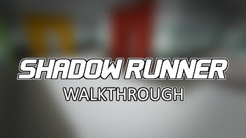 Shadow Runner Puzzle Map Walkthrough