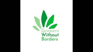 Growers Without Borders Live Stream