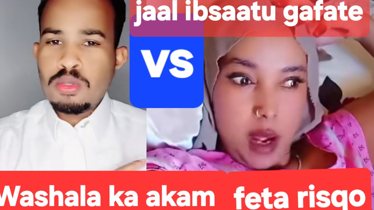 Risqo ahammad  fi jaal ibsaa /kamtu irra nama godhaa oromo fi somale_meeshaa furdoo tamii