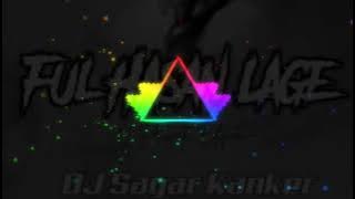 Phool Hasan Lage Dj Sagar Kanker New Ut Track 2021