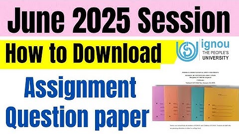 IGNOU June 2025 Assignment Ques Paper Download now | How to download ignou Assignment 2025