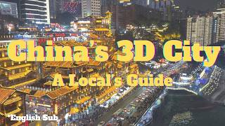 How Chinese people travel in CHONGQING: Your guide to the 3D Magic City [ENG SUB]