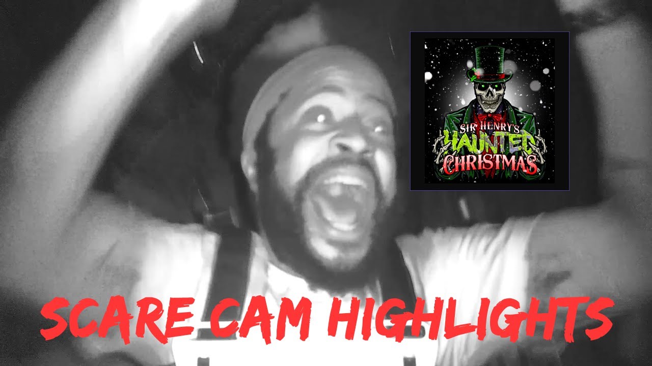 Sir Henry's Haunted Christmas Scare Cam Highlights 2021