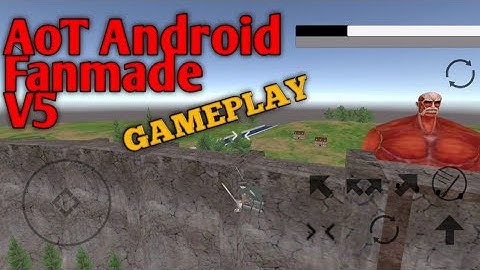 AoT Android Fanmade by Riva V5 Gameplay(Update)