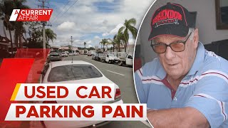 Used car business accused of using public parking as a car yard | A Current Affair