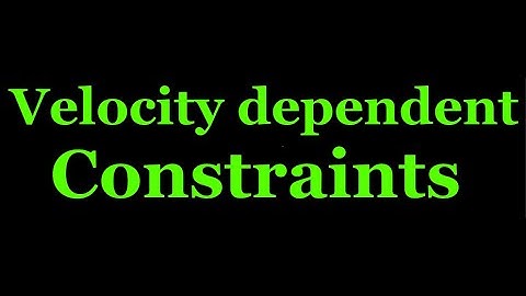 Velocity dependent constraints: Classical mechanics 2