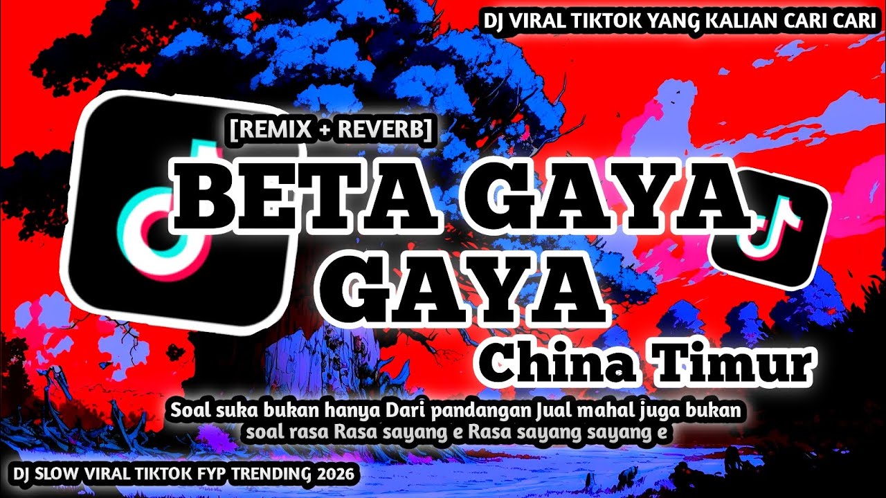 BETA GAYA GAYA CHINA TIMUR VIRAL TIKTOK FULL SONG TERBARU 2026