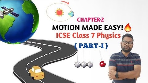 "🏃‍♂️Motion Made Easy! | ICSE Class 7 Physics Chapter 2 | Part-1"