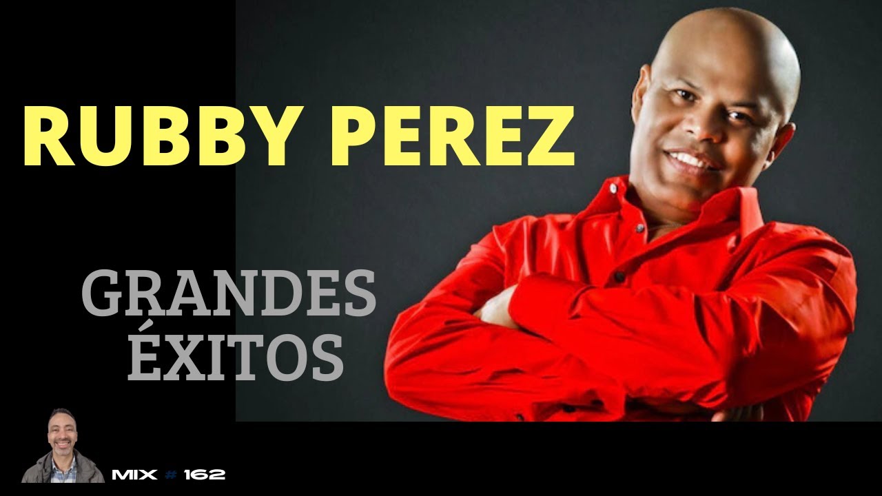RUBBY PEREZ - Grandes Éxitos