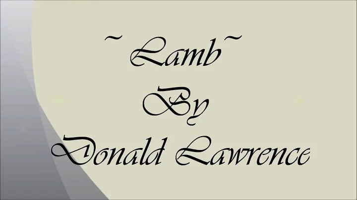 LAMB By DONALD LAWRENCE