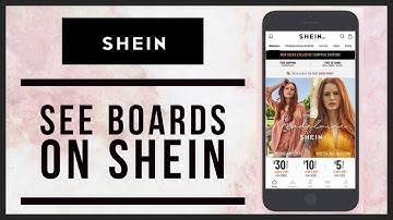 How to See Boards on Shein App 2023?