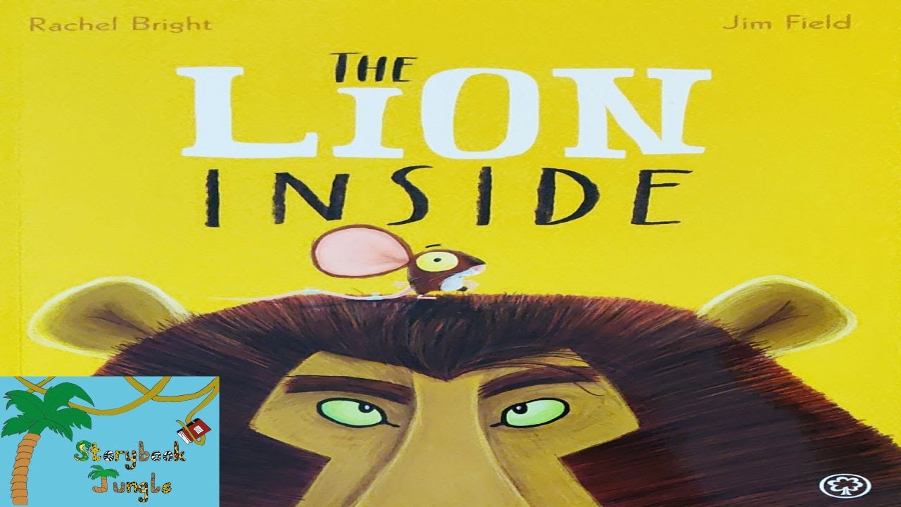 The Lion Inside | Rachel Bright | Kids Book | Read Aloud - YouTube