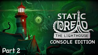 SHOULD WE LET THE VILLAGE ELDER IN | Static Dread: The Lighthouse CONSOLE EDITION - Part 2