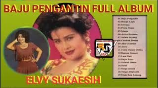Elvy Sukaesih Baju Pengantin Full Album - Lagu Dangdut Terbaik - Tahun 80an - 90an