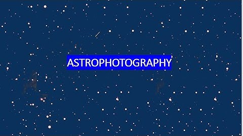 Introduction to Astrophotography