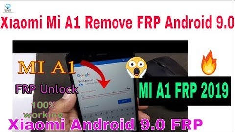 Xiaomi Mi A1 Remove FRP Android 9.0 Pie By UMT TOOL