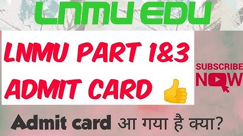 LNMU BA BSC BCOM PART-1 & PART-3 ADMIT CARD 2021