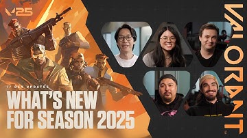 What’s New for Season 2025 // Dev Updates - VALORANT