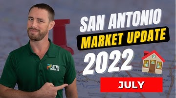 San Antonio Real Estate Market Update | July 2022