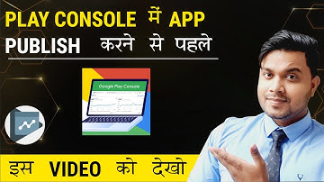Google Play Console 👉Watch This video before publishing your app on play console-play console policy