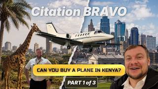 25 YEARS FLYING IN KENYA! Cessna Citation Bravo Adventure (Part 1 of 3)