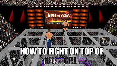 How to fight on top of hell in a cell (w/arena links in description)