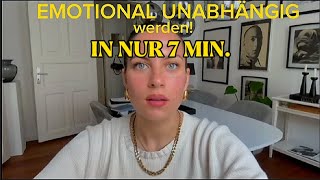 Emotional Unabhängig Werden In Nur 7 Min